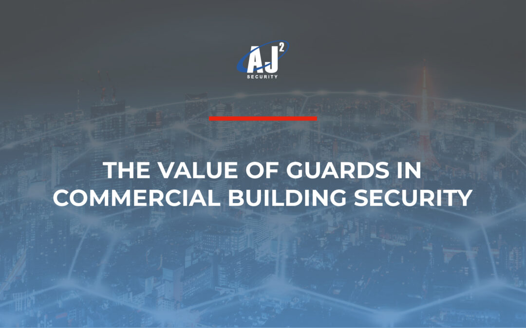 The Value of Guards in Commercial Building Security