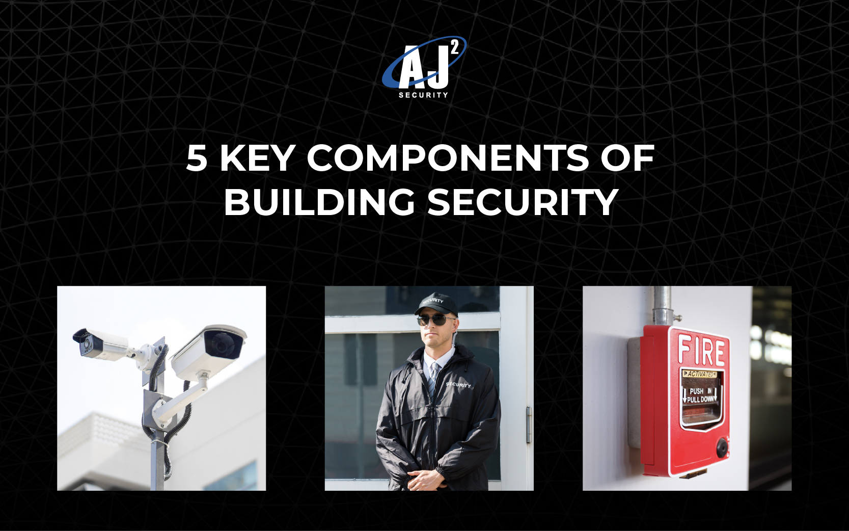 Building security is composed of many essential features, including guards. Discover how to equip your building for safety with AJ Squared Security.