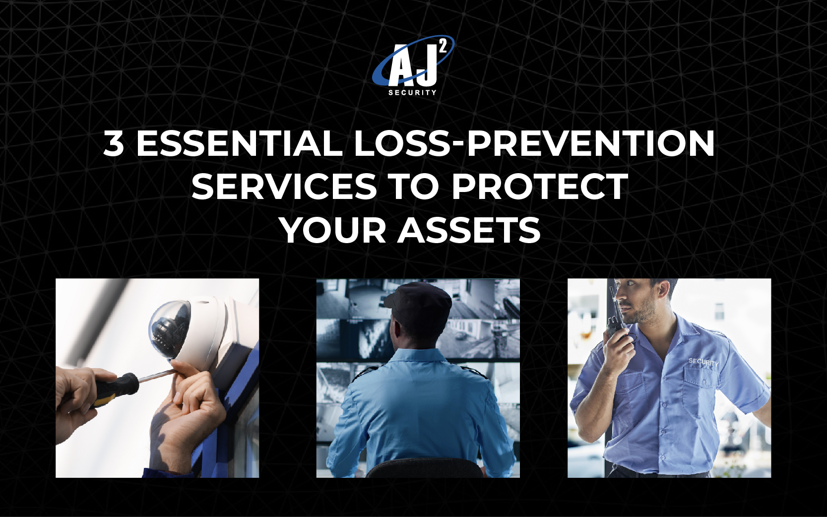 As threats to your business evolve, there are a few essential loss-prevention services that can keep your assets safe. Learn more with AJ Squared Security.