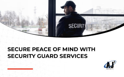 Secure Peace of Mind With Security Guard Services